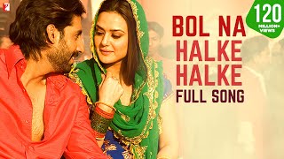 Bol Na Halke Halke  Full Song  Jhoom Barabar Jhoom  Abhishek Preity  ShankarEhsaanLoy Gulzar [upl. by Raven]