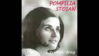 Pompilia Stoian  Prieten drag [upl. by Eidnac]