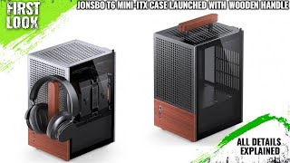 JONSBO T6 MiniITX Case Launched With Wooden Handle  Explained All Spec Features And More [upl. by Zoe760]