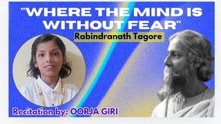 Where the mind is without fear  Rabindra Nath Tagore Oorja  Recitation English Poem [upl. by Ahsya]