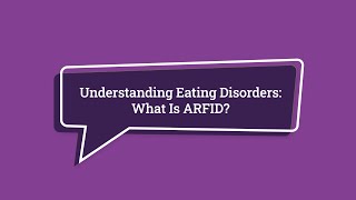 Understanding Eating Disorders What is ARFID [upl. by Ayrb835]