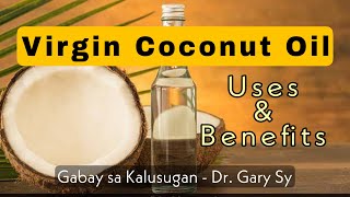 Virgin Coconut Oil VCO Uses amp Benefits  Dr Gary Sy [upl. by Yorke457]