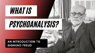 What is Psychoanalysis  Introduction to Sigmund Freud [upl. by Anegal]