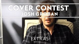 Josh Groban  Hidden Away Cover Contest Extras [upl. by Annaillil]