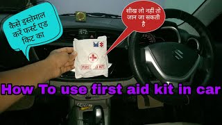 How to use first aid kit in car [upl. by Eidnahs]