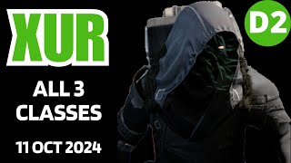 XUR Today  All 3 Classes  Destiny 2 D2 XUR Official Inventory and Loot 11 Oct 2024 Oct1124 [upl. by Anirpas]