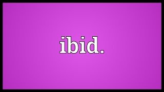 Ibid Meaning [upl. by Karim]