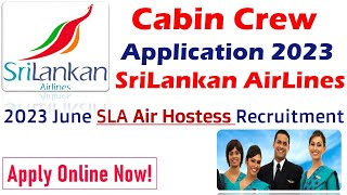 Srilankan Airlines Cabin Crew Vacancies 2023  June SLA Air Hostess  ගුවන් සේවිකාවන් බඳවා ගැනීම [upl. by Calderon610]