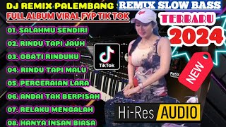 DJ REMIX PALEMBANG SLOW BASS FULL ALBUM VIRAL FYP TIK TOK REMIX SLOW BASS TERBARU 2024 [upl. by Weikert898]