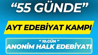 ANONİM HALK EDEBİYATI 55 GÜNDE AYT EDEBİYAT KAMPI 10GÜN [upl. by Delinda700]