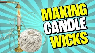 How to Make Great Candle Wicks Tutorial [upl. by Gally799]