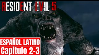 Resident Evil 5  Español Latino  Capitulo 23  El Gigante  Sin Comentarios [upl. by Ecnadnak]