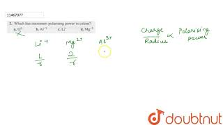 Which has maximum polarising power in cation [upl. by Delisle]