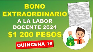 Bono extraordinario de reconocimiento a la labor docente Educación Básica 1200 pesos Quincena 16 [upl. by Clabo111]