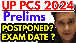 UPPCS 2024 Prelims Postponed latest news update  UP pcs 2024 Pre New EXAM DATE [upl. by Hploda569]