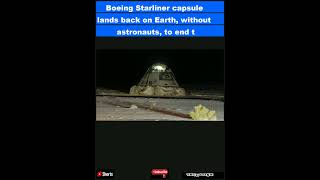 Boeing Starliner capsule lands back on Earth without astronauts to end troubled test flighShorts [upl. by Stesha]