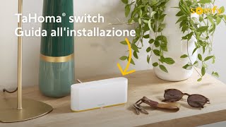 TaHoma Switch Somfy  Guida Installazione  Video Tutorial [upl. by Mcwilliams]