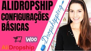 ALIDROPSHIP Como Usar Como Funciona  CONFIGURAÇÃO do Plugin Alidropship Woo [upl. by Akoyin]