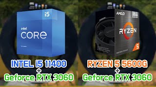 INTEL i5 11400 vs RYZEN 5 5600G with Geforce RTX 3060 7 Games  FHD  1080p [upl. by Hanej]