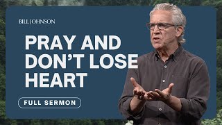 Breakthrough Prayer How to Pray Effectively  Bill Johnson Sermon  Bethel Church [upl. by Irved170]