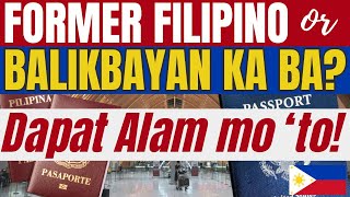 🔴PWEDE NGA BANG MAG FOR GOOD ANG FORMER FILIPINO SA PINAS KAHIT HINDI MAGAPPLY NG DUAL CITIZENSHIP [upl. by Geraldina]