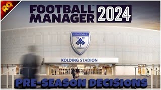 PreSeason Decisions  Director of Football Challenge  FM 24 [upl. by Meingoldas]