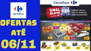 CARREFOUR OFERTAS ATÉ 06112024 FOLHETO FEIRA [upl. by Eidnam905]