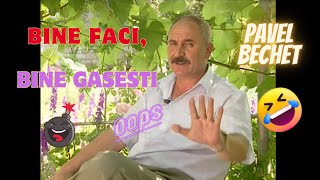 PAVEL BECHET  Bine faci bine găsești 😂🙈 [upl. by Eenaffit776]