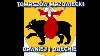 TOMASZÓW MAZOWIECKI  dawniej i dziś [upl. by Gnirol]