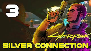 3 Silver Connection  Lets Play Cyberpunk 2077 PC w GaLm [upl. by Ardnaxela898]