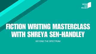 Fiction Writing Masterclass with Shreya SenHandley [upl. by Shutz288]