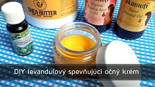 DIY levanduľový spevňujúci očný krém [upl. by Aciretnahs338]