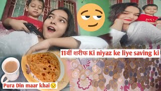 11 bi Sharif ki niyaz ke liye saving 🥰 Pura Din Maar Khai 😤 family official vlog [upl. by Nnylidnarb]