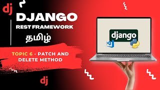 Patch and Delete Method In Django Rest Framework in Tamil [upl. by Pratt]