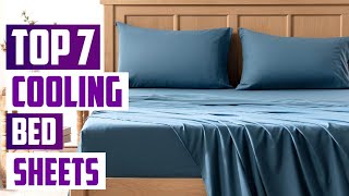 Top 7 Cooling Bed Sheets to Beat the Heat [upl. by Clie]