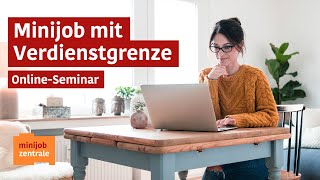 OnlineSeminar  Minijob mit Verdienstgrenze und Beschäftigung im Übergangsbereich [upl. by Larrej]