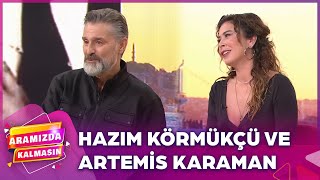 Hazım Kömrükçü Ve Artemis Karaman Aramızda Kalmasına Konuk Oldu  Aramızda Kalmasın [upl. by Chamkis]