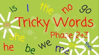 Tricky Words Phases 23 [upl. by Eba]