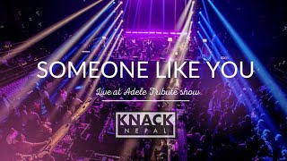 Someone Like You  Live at Adele Tribute Show  Knack Nepal [upl. by Nivrad]