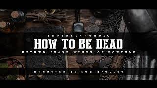 How To Be Dead  Winds of Fortune  386YE Autumn Equinox [upl. by Ferwerda]