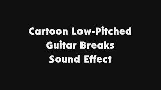 Cartoon Low Pitched Guitar Breaks SFX [upl. by Larkins565]