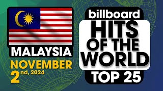 Billboard Hits of The World Malaysia Top 25 November 2nd 2024 [upl. by Aerdnaxela203]