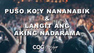 PUSO KOY NANANABIK amp LANGIT ANG AKING NADARAMA  Cover by COG Worship [upl. by Itsur]