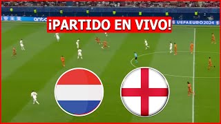 🔴 PAISES BAJOS vs INGLATERRA EN VIVO 🔴 EN VIVO EUROCOPA🏆SEMIFINAL [upl. by Warford]