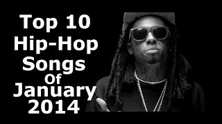 Top 10 HipHop Songs Of January 2014 [upl. by Nais]