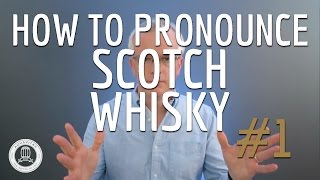 How to Pronounce Scotch Whisky 1 [upl. by Rye737]