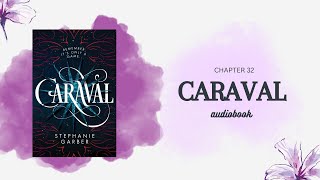 CARAVAL AUDIOBOOK  A legendary novel by Stephanie Garber chapter thirty two [upl. by Edrahs]