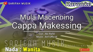 MULA MACENNING CAPPA MAKESSING  KARAOKE  CIPT  ABI RAFDI NADA WANITA  LIRIK sarifahmusik [upl. by Israeli625]