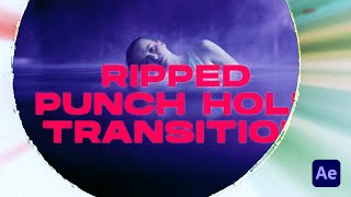 Ripped Punch Hole Transitions [upl. by Enninaej]