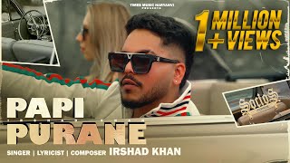 Papi Purane  Official Video  Irshad Khan  Haryanvi Songs  New Haryanvi Song 2024 [upl. by Annayt]